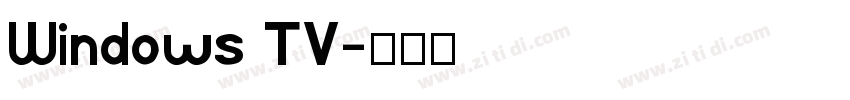 Windows TV字体转换